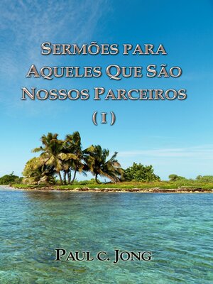 cover image of Sermões Para Aqueles Que São Nossos Parceiros (I)